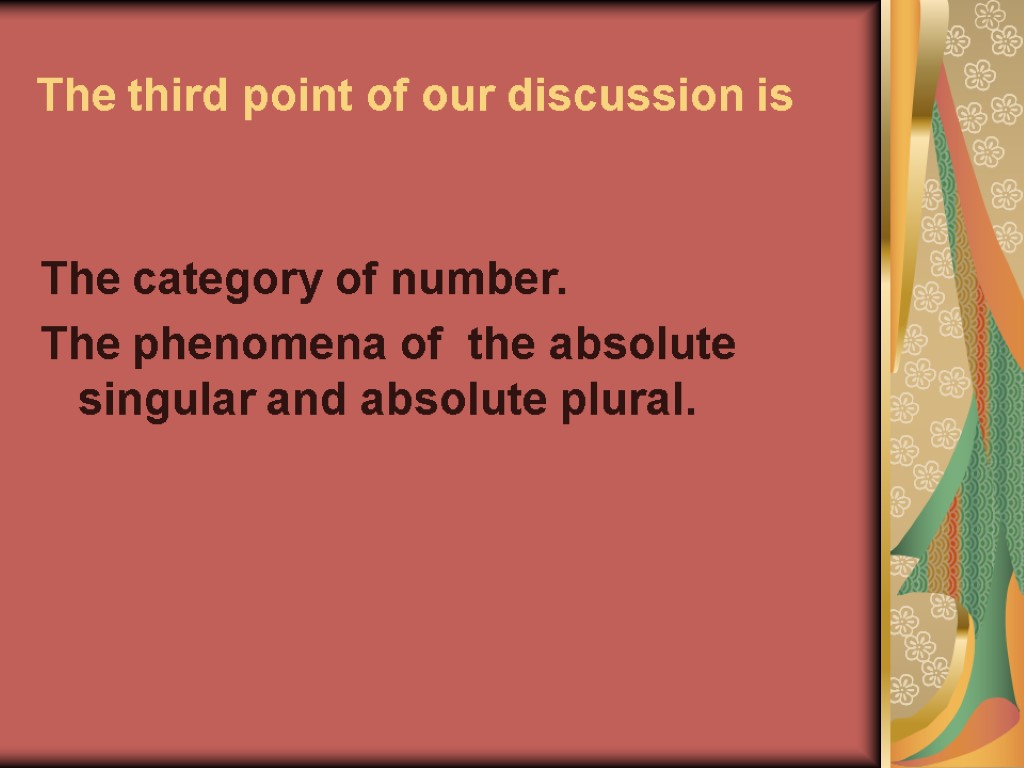 The third point of our discussion is The category of number. The phenomena of